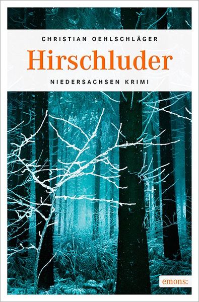 Hirschluder, Taschenbuch von Christian Oehlschläger, Emons Verlag, 9783954519637