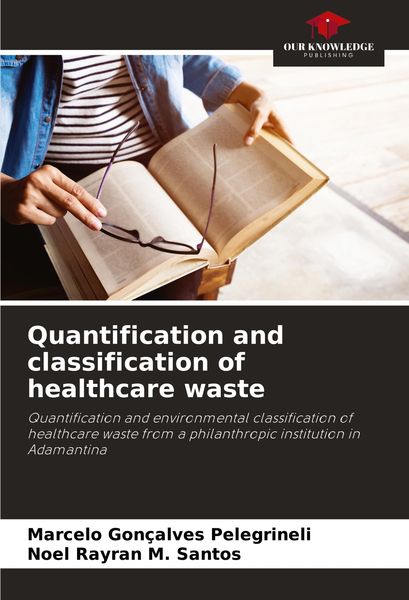 Produktbild: Quantification and classification of healthcare waste