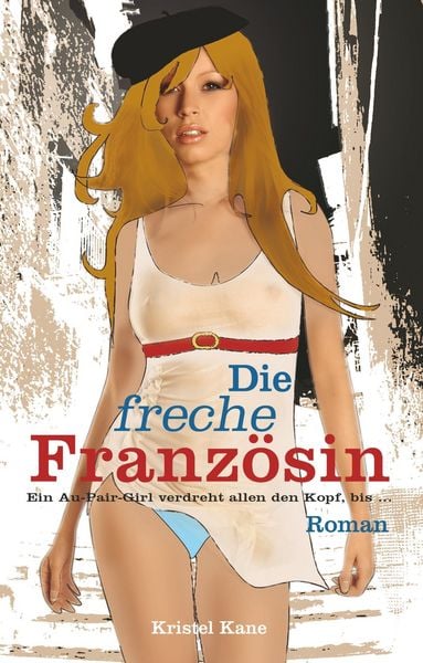 Produktbild: Kane, K: Die freche Franz&ouml;sin