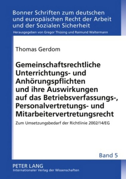 Produktbild: Gemeinschaftsrechtliche Unterrichtungs- und Anh&ouml;rungspflichten und ihre Auswirkungen auf das Betriebsverfassungs-, Personalvertretungs- und Mitarbeitervertretungsrecht
