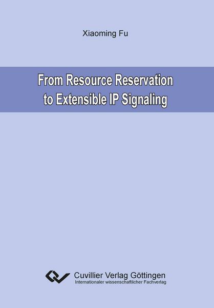 Produktbild: From Resource Reservation to Extensible IP Signaling