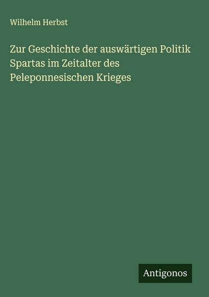 Produktbild: Zur Geschichte der ausw&auml;rtigen Politik Spartas im Zeitalter des Peleponnesischen Krieges