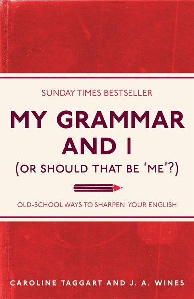 Produktbild: My Grammar and I (Or Should That Be 'Me'?)