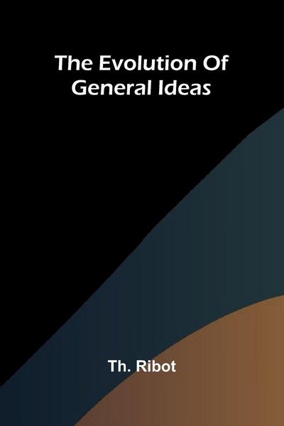 Produktbild: The Evolution Of General Ideas