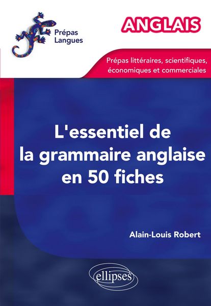 L'essentiel de la grammaire anglaise en 50 fiches, Taschenbuch von Alain-Louis Robert, Ellipses, 9782729863111