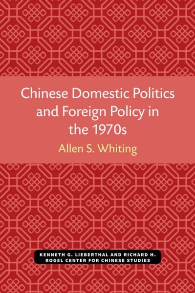 Produktbild: Chinese Domestic Politics and Foreign Policy in the 1970s
