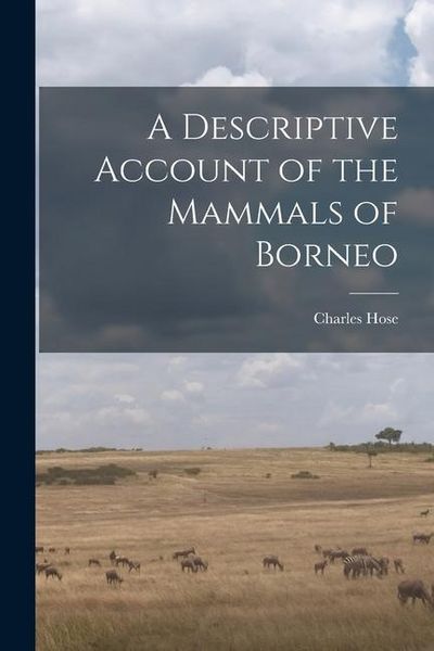 Produktbild: A Descriptive Account of the Mammals of Borneo