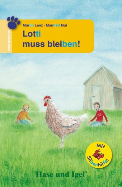 Lotti muss bleiben! / Silbenhilfe, Taschenbuch von Martin Lenz,Manfred Mai, Hase und Igel Verlag, 978-3-86316-073-9
