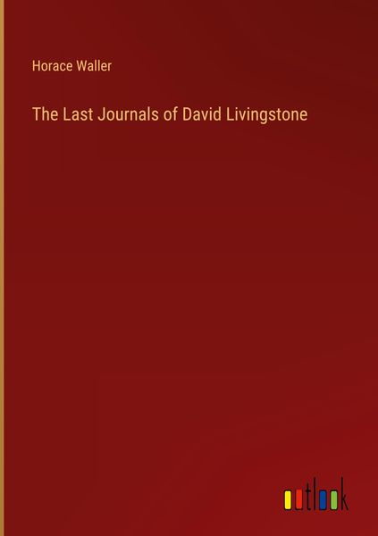 Produktbild: The Last Journals of David Livingstone
