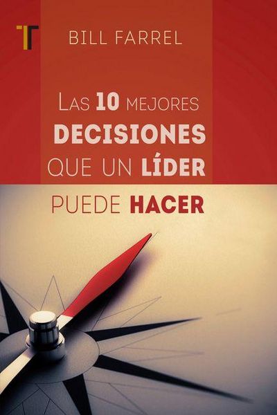 Produktbild: Las 10 Mejores Decisiones Que Un L&iacute;der Puede Hacer
