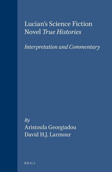 Produktbild: Lucian's Science Fiction Novel True Histories: Interpretation and Commentary