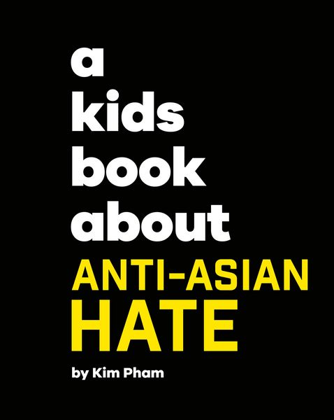 Produktbild: A Kids Book About Anti-Asian Hate