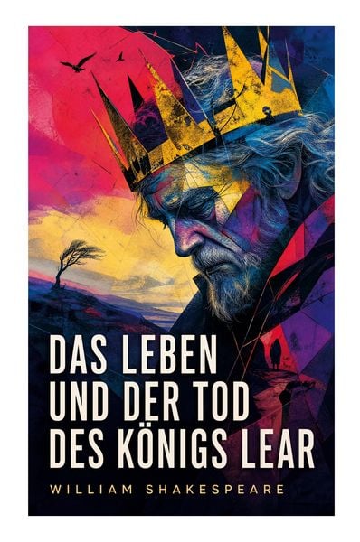 Produktbild: Das Leben und der Tod des K&ouml;nigs Lear
