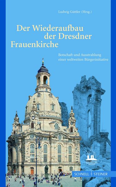 Produktbild: Der Wiederaufbau der Dresdner Frauenkirche