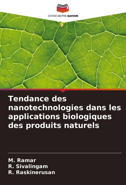 Produktbild: Tendance des nanotechnologies dans les applications biologiques des produits naturels