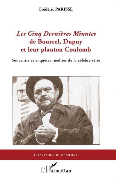 Produktbild: <em>Les Cinq Derni&egrave;res Minutes </em>de Bourrel, Dupuy et leur planton Coulomb