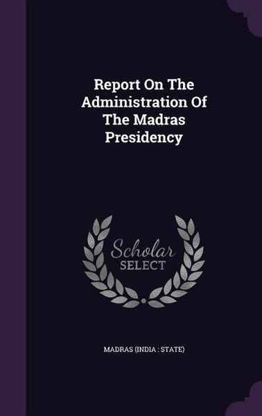 Produktbild: Report On The Administration Of The Madras Presidency