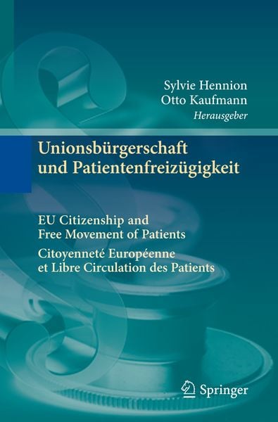 Produktbild: Unionsb&uuml;rgerschaft und Patientenfreiz&uuml;gigkeit Citoyennet&eacute; Europ&eacute;enne et Libre Circulation des Patients EU Citizenship and Free Movement of Patients