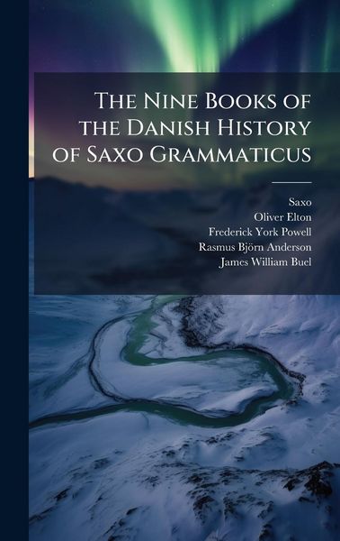 Produktbild: The Nine Books of the Danish History of Saxo Grammaticus