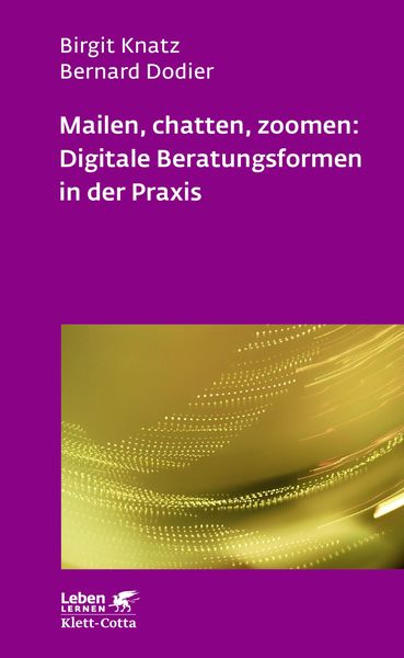 Produktbild: Mailen, chatten, zoomen: Digitale Beratungsformen in der Praxis (Leben Lernen, Bd. 323)