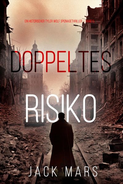 Produktbild: Doppeltes Risiko (Ein historischer Tyler Wolf Spionagethriller - Band 5)