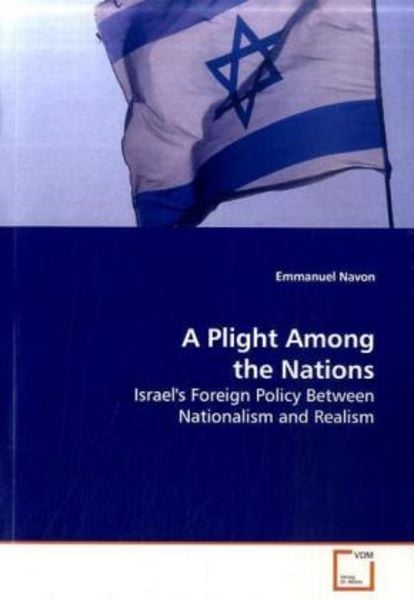 Navon, E: A Plight Among the Nations, Taschenbuch von Emmanuel Navon, VDM, 9783639152913
