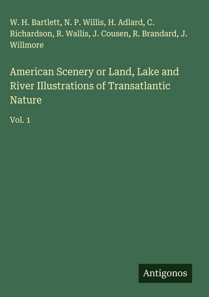 Produktbild: American Scenery or Land, Lake and River Illustrations of Transatlantic Nature