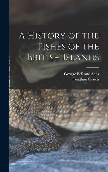 Produktbild: A History of the Fishes of the British Islands