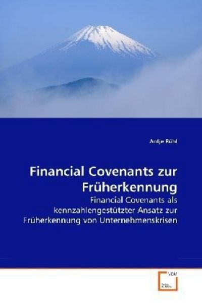 Rühl, A: Financial Covenants zur Früherkennung, Taschenbuch von Antje Rühl, VDM, 9783639281576