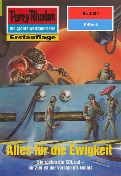 Produktbild: Perry Rhodan 2191: Alles f&uuml;r die Ewigkeit