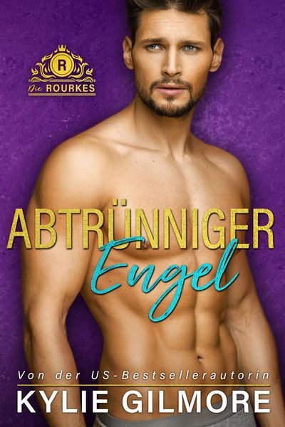 Produktbild: Abtr&uuml;nniger Engel (Die Rourkes aus New York 4)