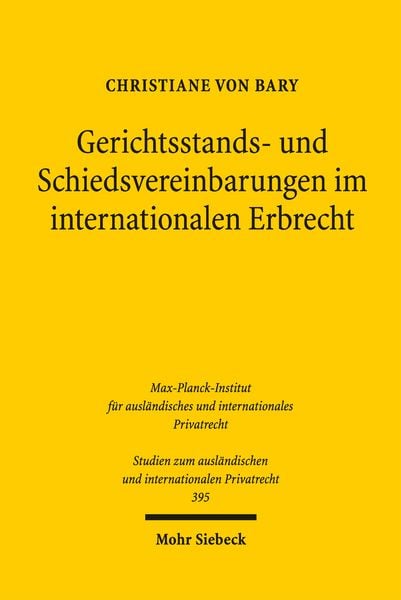 Produktbild: Gerichtsstands- und Schiedsvereinbarungen im internationalen Erbrecht