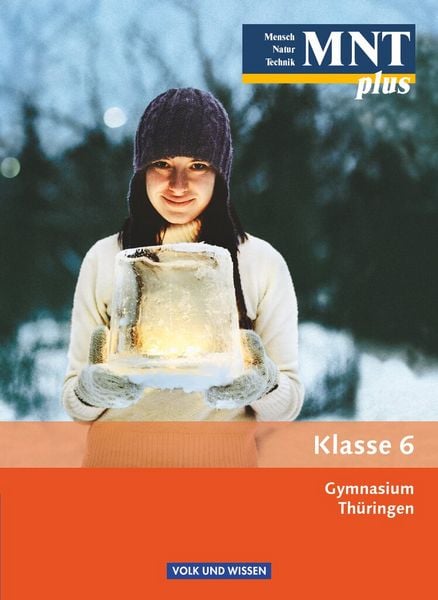 Produktbild: Mensch - Natur - Technik plus 6. Schuljahr - Sch&uuml;lerbuch. Gymnasium Th&uuml;ringen