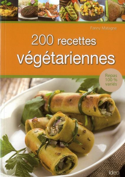 Produktbild: 200 recettes v&eacute;g&eacute;tariennes