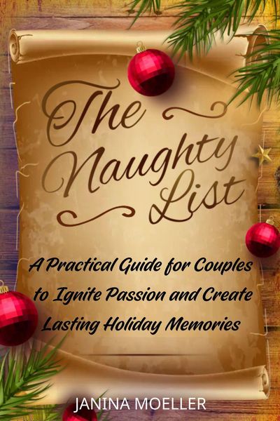 Produktbild: The Naughty List: A Practical Guide for Couples to Ignite Passion and Create Lasting Holiday Memories