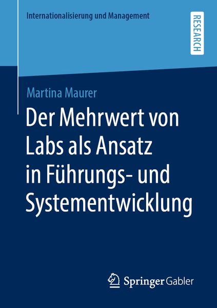 Der Mehrwert von Labs als Ansatz in Führungs- und Systementwicklung, Taschenbuch von Martina Maurer, Springer Fachmedien Wiesbaden GmbH, 9783658300036