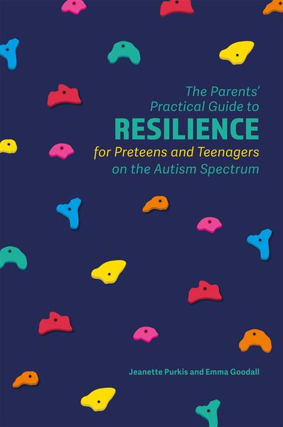 Produktbild: The Parents' Practical Guide to Resilience for Preteens and Teenagers on the Autism Spectrum