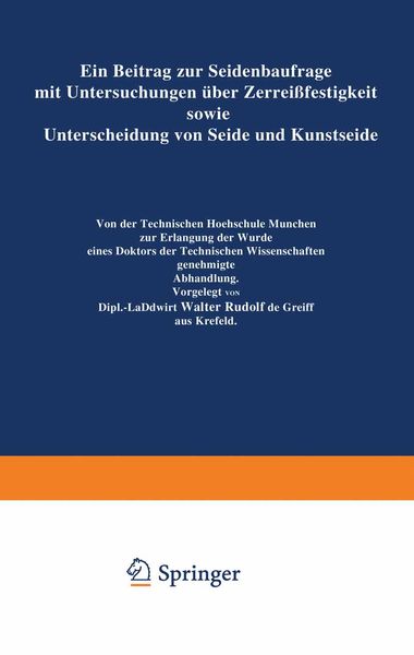 Produktbild: Ein Beitrag zur Seidenbaufrage mit Untersuchungen &uuml;ber Zerrei&szlig;festigkeit sowie Unterscheidung von Seide und Kunstseide