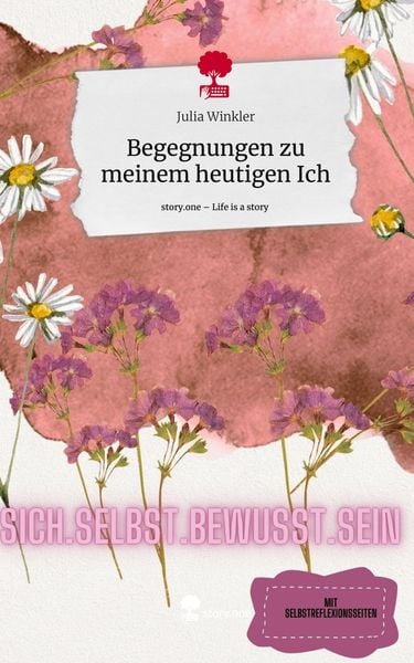 Produktbild: Begegnungen zu meinem heutigen Ich. Life is a Story - story.one