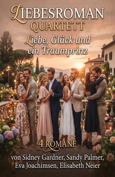 Produktbild: Liebesroman Quartett: Liebe, Gl&uuml;ck und ein Traumprinz: 4 Romane