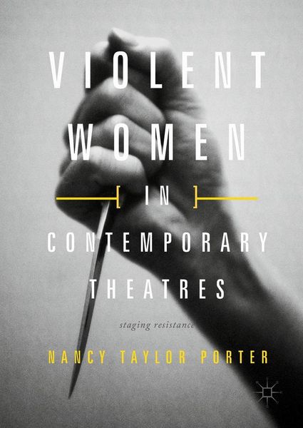 Produktbild: Violent Women in Contemporary Theatres