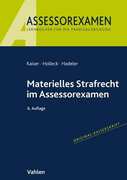 Materielles Strafrecht im Assessorexamen, Taschenbuch von Horst Kaiser,Torsten Holleck,Henning Hadeler, Vahlen, Franz, 978-3-8006-6880-9