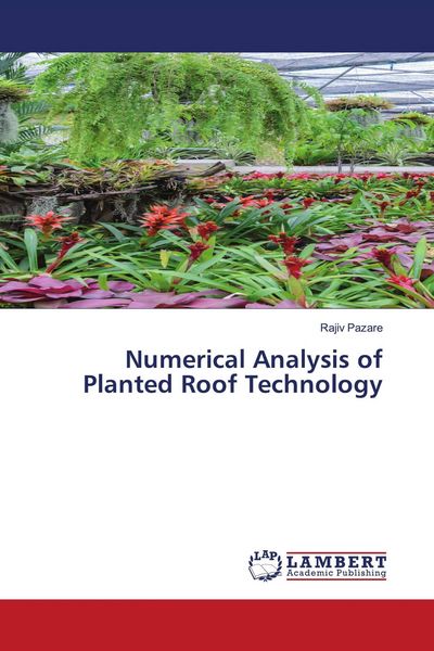 Produktbild: Numerical Analysis of Planted Roof Technology