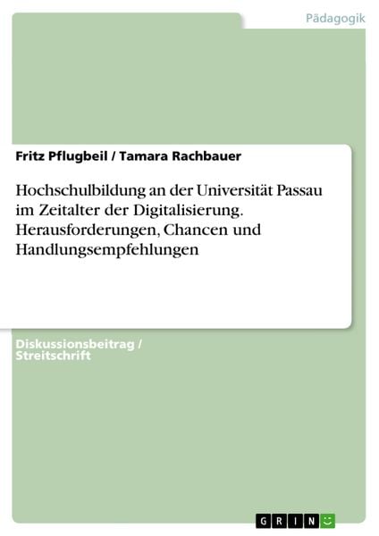Produktbild: Hochschulbildung an der Universit&auml;t Passau im Zeitalter der Digitalisierung. Herausforderungen, Chancen und Handlungsempfehlungen