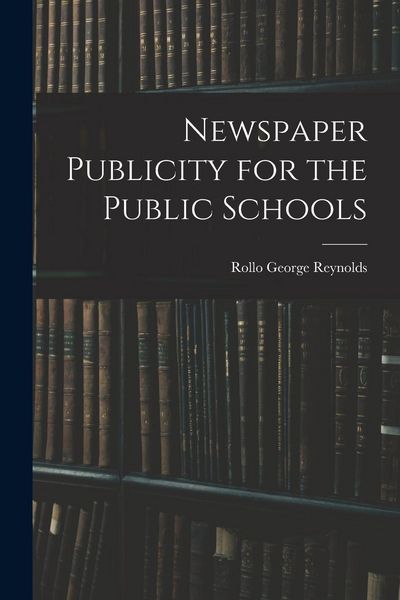 Produktbild: Newspaper Publicity for the Public Schools
