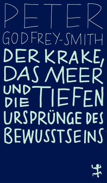 Produktbild: Der Krake, das Meer und die tiefen Ursprünge des Bewusstseins