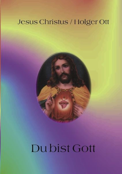 Du bist Gott, Paperback von Holger Ott, BoD – Books on Demand, 9783831117239