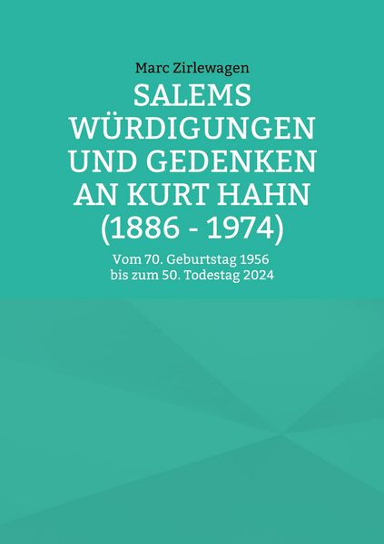 Produktbild: Salems W&uuml;rdigungen und Gedenken an Kurt Hahn (1886 - 1974)