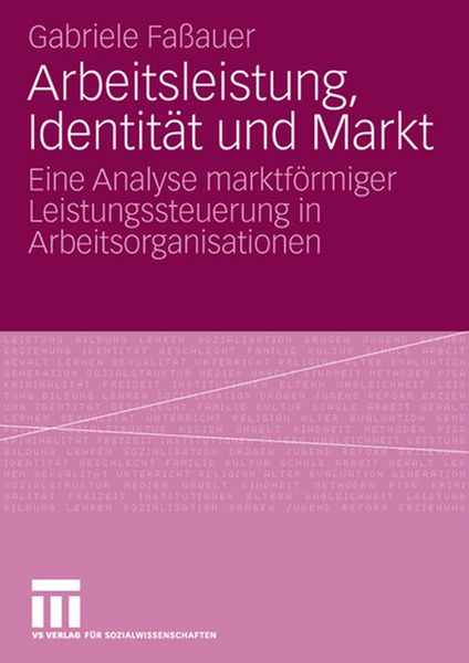 Arbeitsleistung, Identität und Markt, Taschenbuch von Gabriele Fassauer, VS Verlag für Sozialwissenschaften, 9783531159508