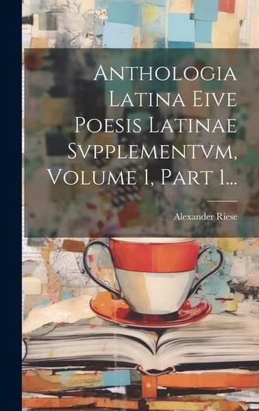 Produktbild: Anthologia Latina Eive Poesis Latinae Svpplementvm, Volume 1, Part 1...